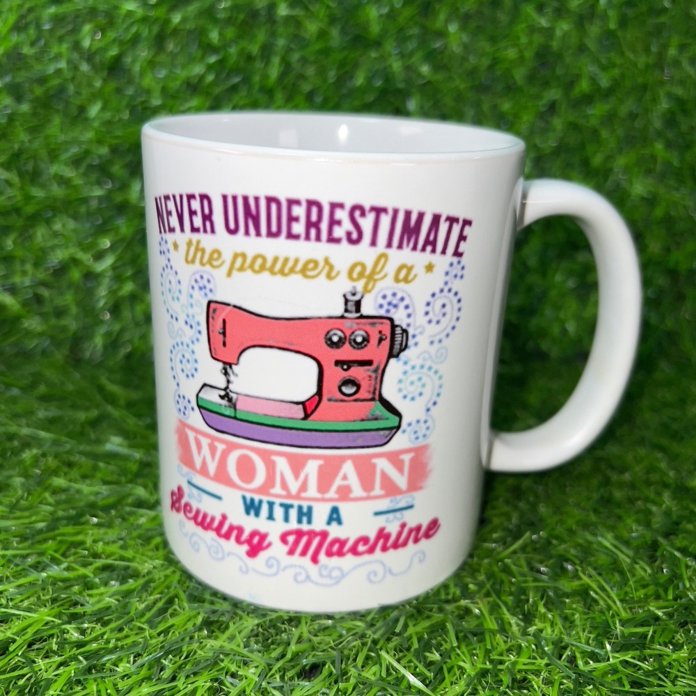 Sewing Machine Woman Mug Never Underestimate Power Coffee Cup Gift